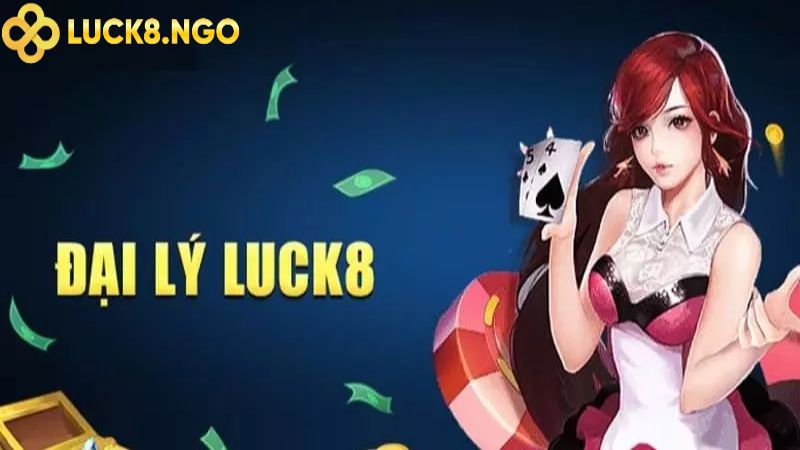 Trở thành đại lý Luck8 giúp anh em kiếm tiền hiệu quả